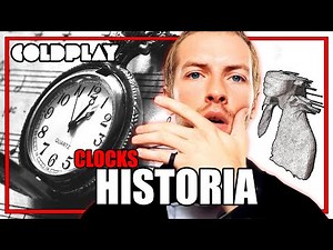 Coldplay - Clocks // Historia Detrás De La Canción