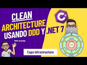 Curso .NET Clean Architecture en Español - 07 Capa Infrastructure