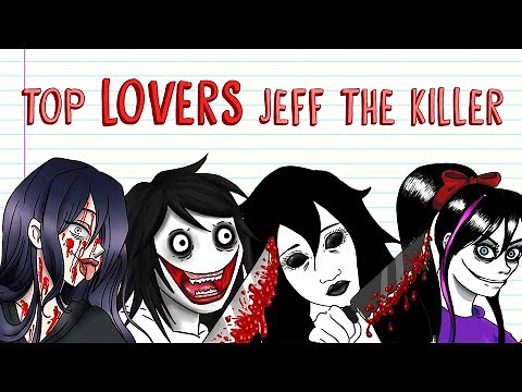 TOP LOVERS JEFF THE KILLER: NINA, JANE, CHRIS ❤️LOVE-HATE RELATIONSHIP❤️ | Draw My Life