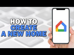 How To Create a New Home in Google Home (Quick Tutorial)