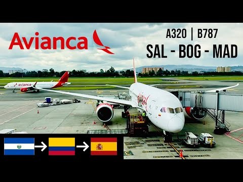 TRIP REPORT | Avianca | A320 - B787 | San Salvador (SAL) to Bogota (BOG) to Madrid (MAD)