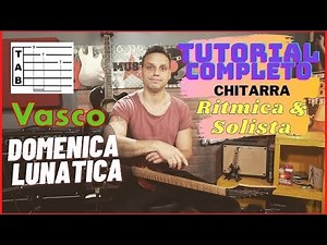 Tutorial ⇒ Domenica lunatica (Vasco Rossi) | Tab Chitarra