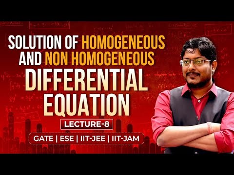 L08 Solution of Homogeneous & Non Homogeneous Differential Equation | Engineering Maths #gate #ese