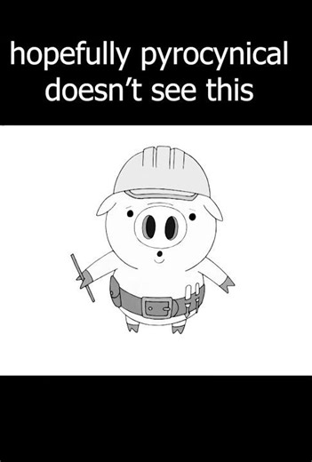 thankfully pyrocynical won't see this