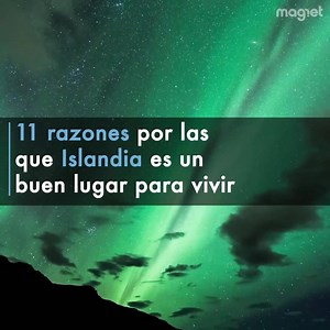 2.7M views · 926 reactions | Te damos 11 razones por las que Islandia es un buen país para vivir. | Magnet | Facebook