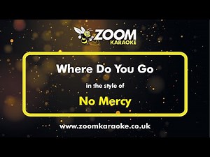 No Mercy - Where Do You Go - Karaoke Version from Zoom Karaoke