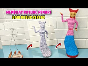 Cara Membuat Patung Penari Dari Bubur Kertas Tugas Kelas 5 Tema 7 || Cara Buat Patung Bubur Kertas