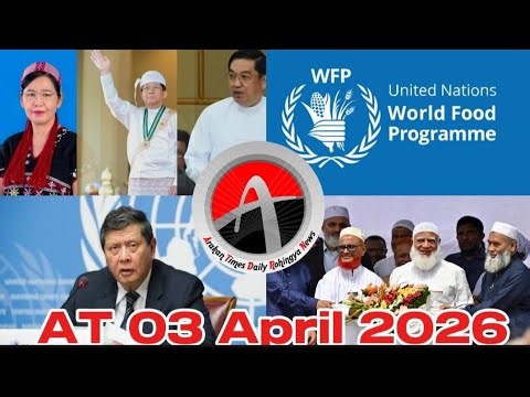 #Rohingya News Today.03. Apr .2026 #Myanmar | Arakan News in #اراكان #الروهنجية#| Rohingya Daily ...