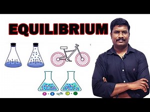 1.Equilibrium | CBSE Class 11 Chapter 7 | NCERT Chemistry Class 11 | Tamil