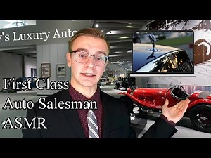 ASMR - First Class Luxury Auto Salesman Roleplay (Soft-Spoken, Personal Attention, Whispering)