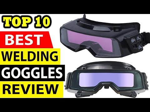 Top 10 Best Welding Goggles Review in 2024