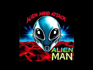 "Alien Mind Attack" Alien Man Karaoke