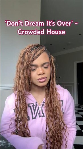 ‘Don’t Dream It’s Over’ - Crowded House