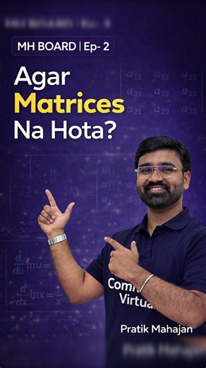 Agar Matrices Na Hota? 🤯 | Episode 2 | 12th Maths MH Board | Pratik Sir