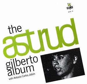 Astrud Gilberto With Antonio Carlos Jobim - The Astrud Gilberto Album