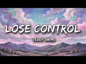 Teddy Swims - Lose Control (Lyrics + Sub. Español)