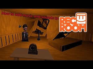 How to make music or add sound effects to rec room