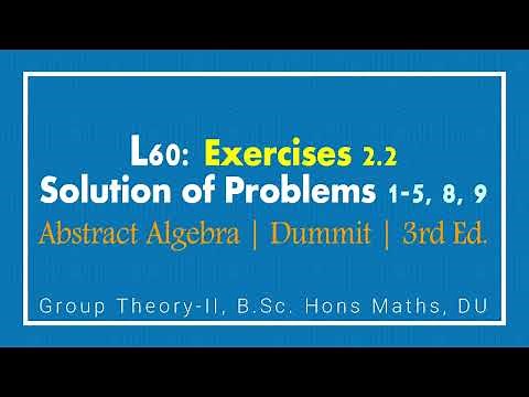L60 | Exercises 2.2 | Dummit and Foote | Abstract Algebra | Group Theory 2 | B Sc Hons Maths