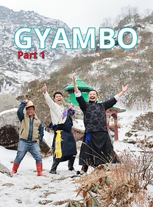 Gyambo Part 1 | Pema Chulthim Bhutia