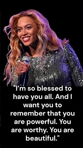 Memorable Quotes from Beyoncé Empowering Moments from the Renaissance World Tour