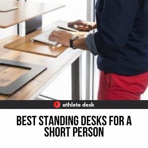 Best Standing Desks For a Short Person (2023 Review) - Athlete Desk