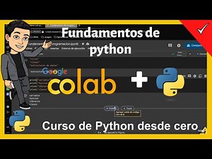 #5 Fundamentos de Python para Principiantes en Google Colab GARANTIZADO!