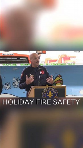 Louisville fire chief offers fire safety tips ahead of the holidays