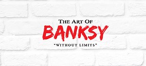 Art of Banksy Exhibition | Miami