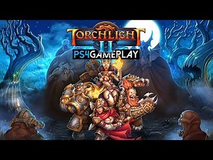 Torchlight II Gameplay (PS4 HD)