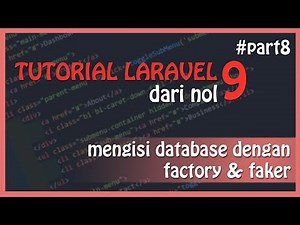 Tutorial LARAVEL 9 : Mengisi Table Database dengan FACTORY (FAKER) | Laravel Dasar Untuk Pemula