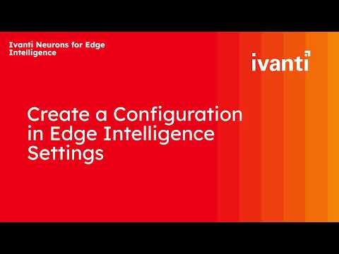 Create Configuration in Edge Intelligence Settings