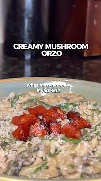 Creamy Mushroom Orzo
