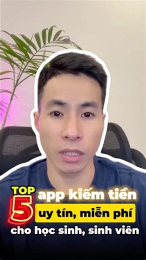 TOP 5 App kiếm tiền UY TÍN, Không Cần Vốn cho Học Sinh, Sinh Viên #appkiemtienuytin