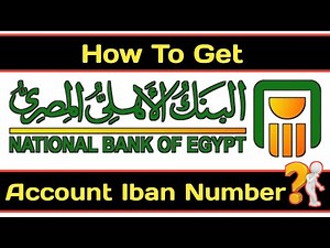 How to get National Bank of Egypt Iban number? | National Bank of Egypt IBAN | Iban number NBE