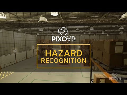 Hazard Recognition | PIXO VR