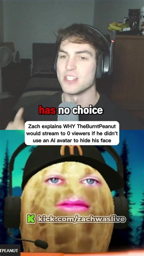 Zach explains why theburntpeanut would stream to 0 viewers if he didn't use an ai avatar to hide his face. kick.com/zachwaslive