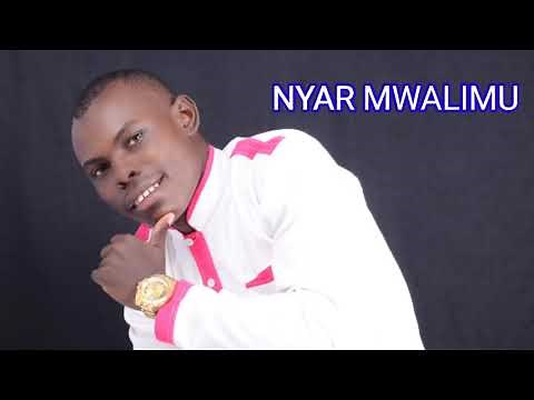 Nyar Mwalimu - Elisha Toto [ Skiza DIAL *811*928# ]