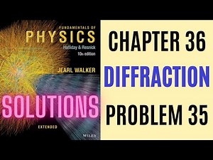 Halliday resnick chapter 36 problem 35 solution | Fundamentals of physics 10e solutions