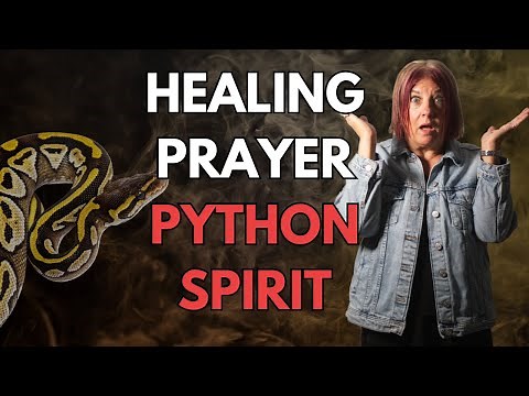 Healing Prayer - Python Spirit | Prayer to bind python spirit