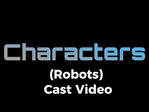 Characters (Robots) Cast Video