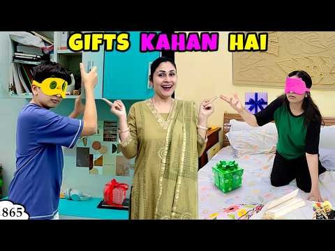GIFTS KAHAN HAI | Ep 865 | Comedy Family Vlog | Suprise Gifts | Aayu and Pihu Show