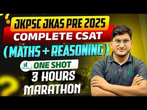 JKPSC JKAS PRE 2025 | Complete CSAT (Maths + Reasoning) | 03 Hours One Shot Marathon