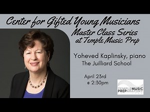 Center for Gifted Young Musicians Master Class with pianist Yoheved Kaplinsky