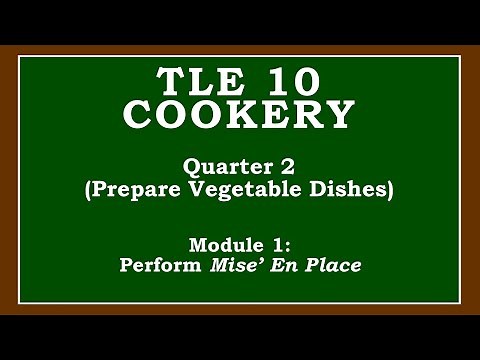 TLE 10 COOKERY - QUARTER 2 MODULE 1 (Prepare Vegetable Dishes: Perform Mise' En Place)