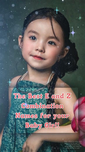 335K views · 4K reactions | The Best E and Z Combination Names for your Baby Girl! #babygirl #babynames #baby #Top10 #rainbowbaby | BabyLoe | Facebook