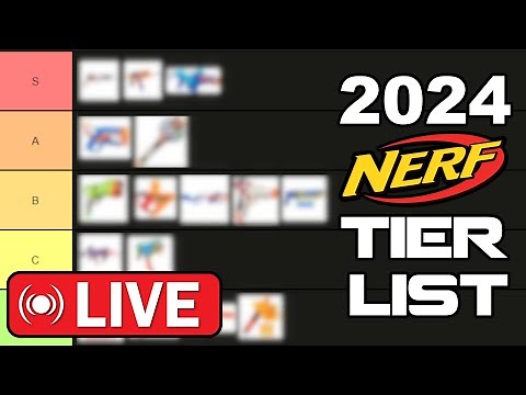 Let's build the ultimate NERF 2024 TIER LIST? 🔴LIVE