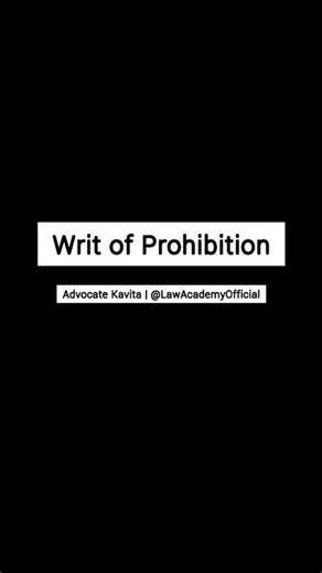 Writ of Prohibition | Advocate Kavita | Law Academy