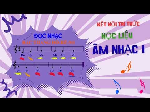 Đọc nhạc- BẬC THANG ĐÔ RÊ MI | Học liệu âm nhạc 1 | Kết nối tri thức