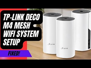 Ways to Setup Tp-Link Deco M4 Whole Home Mesh WiFi System