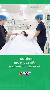Cứu sống thai phụ 34 tuần mắc viêm tụy cấp nặng #nongnghiepmientay